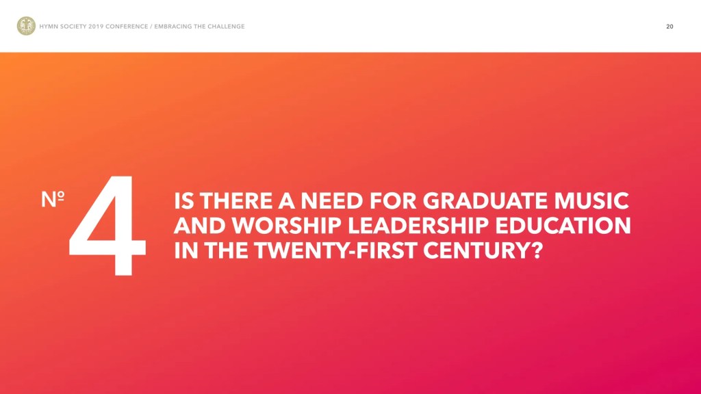 Embracing the Challenge: Is There a Need for Graduate Music and Worship Leadership Education in the Twenty-First&nbsp;Century?
